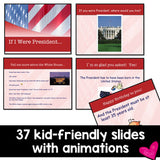 President's Day Activities : If I Were President Power Point Show!