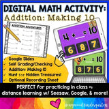 Digital Math Activity ADDITION MAKING 10 for Google Seesaw Distance Hybrid &more