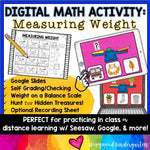Digital Math Activity MEASURING WEIGHT for Google Seesaw Distance or In Person!