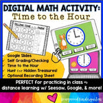 Digital Math Activity TIME to the HOUR for Google Seesaw Distance or In Person!