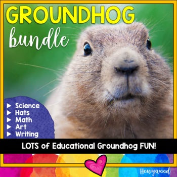 The Great Groundhog Bundle! Science, Math, Art, Writing, Hats, & lots of FUN!